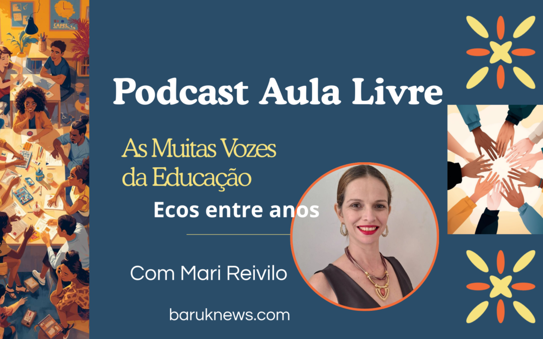 Podcast Aula Livre – As Muitas Vozes da Educação – Fevereiro 2026