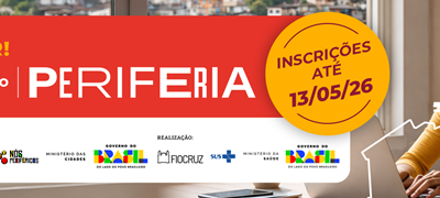 Fiocruz e Secretaria Nacional de Periferias lançam chamada para formação de Organizações de Periferia