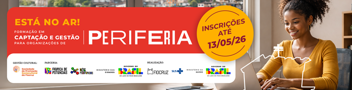 Fiocruz e Secretaria Nacional de Periferias lançam chamada para formação de Organizações de Periferia
